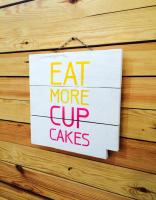 Eat More Cup Cakes Tablo